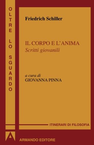 9788866770411: Il corpo e l'anima. Scritti giovanili (Italian Edition)