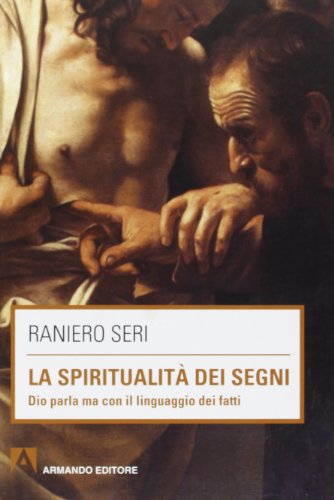 Beispielbild fr La spiritualit dei segni. Dio parla ma con il linguaggio dei segni zum Verkauf von medimops