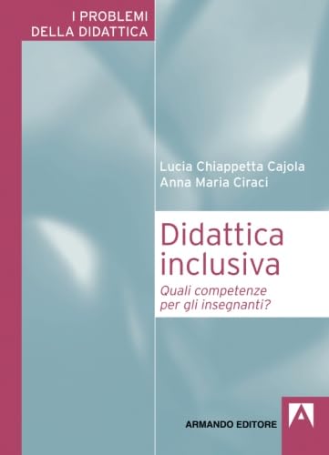 Stock image for Didattica inclusiva. Quali competenze per gli insegnanti? for sale by Revaluation Books