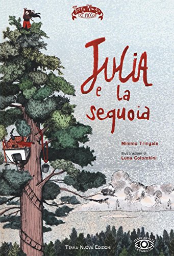 9788866811480: Julia e la sequoia. Ediz. illustrata