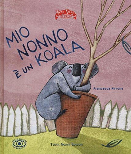 9788866811565: Mio nonno  un koala. Ediz. illustrata