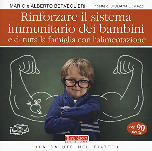 Stock image for Rinforzare il sistema immunitario dei bambini e di tutta la famiglia con l'alimentazione for sale by medimops