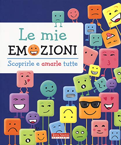 Stock image for Le mie emozioni. Scoprirle e amarle tutte. Ediz. a colori for sale by Brook Bookstore