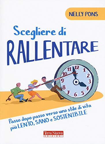 Stock image for Scegliere di rallentare for sale by libreriauniversitaria.it