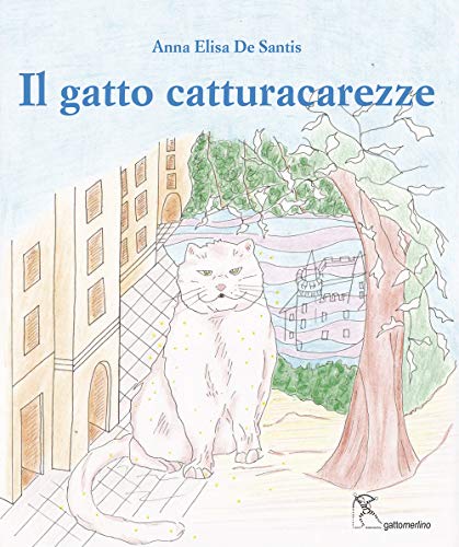 Beispielbild fr Il gatto catturacarezze. Ediz. illustrata (Serie azzurra) zum Verkauf von libreriauniversitaria.it