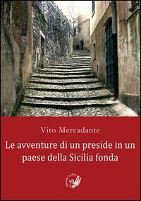 Stock image for Le avventure di un preside in un paese della Sicilia fonda for sale by libreriauniversitaria.it