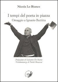 9788866840398: I tempi del poeta in piazza. Omaggio a Ignazio Buttitta (Dietro le quinte)