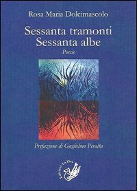 9788866840640: Sessanta tramonti. Sessanta albe (Le rondini)