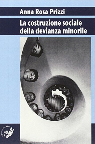 9788866840763: La costruzione sociale della devianza minorile (Accademia)