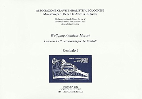 9788866870166: Wolfang Amadeus Mozart. Concerto K 175 accomodato per due cembali. Associazione Clavicembalistica Bolognese