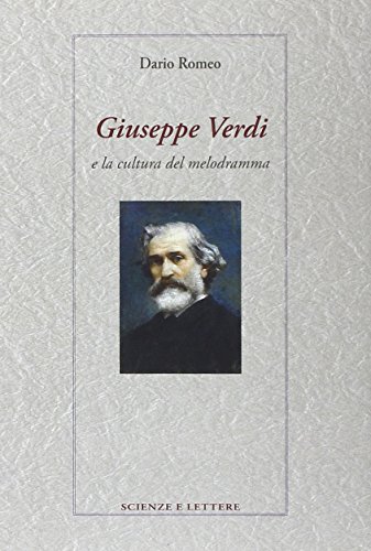 9788866870197: Giuseppe Verdi e la cultura del melodramma