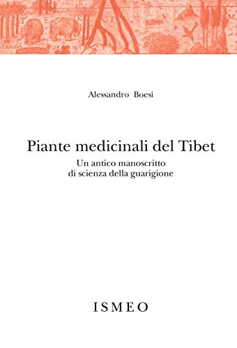 9788866870845: Piante medicinali del Tibet. Un antico manoscritto di scienza della guarigione (Il novissimo Ramusio)