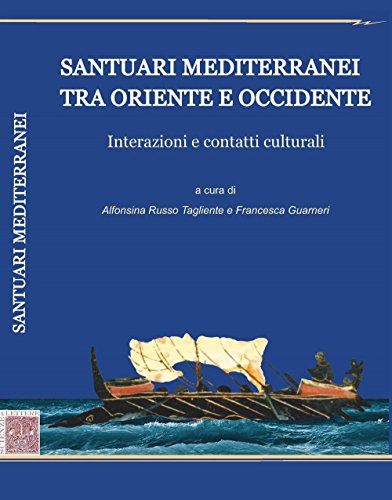 9788866870975: Santuari mediterranei tra Oriente e Occidente. Interazioni e contatti culturali