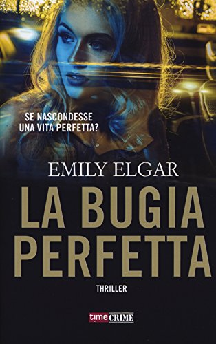 Stock image for La bugia perfetta for sale by libreriauniversitaria.it