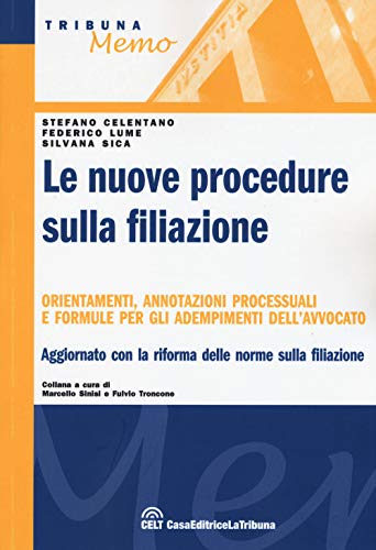 9788866895206: Le nuove procedure sulla filiazione. Orientamenti, annotazioni processuali e formule per gli adempimenti dell'avvocato (Tribuna memo)