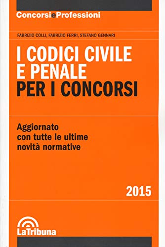 9788866897071: I codici civile e penale. Per i concorsi (Concorsi e professioni)