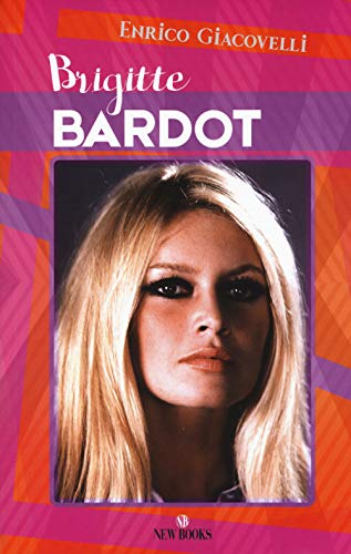 Beispielbild fr Brigitte Bardot zum Verkauf von libreriauniversitaria.it