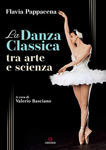 Beispielbild fr LA DANZA CLASSICA TRA ARTE E S zum Verkauf von libreriauniversitaria.it