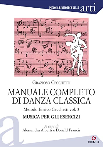 Imagen de archivo de MANUALE COMPLETO DI DANZA CLAS (Italian) a la venta por Brook Bookstore