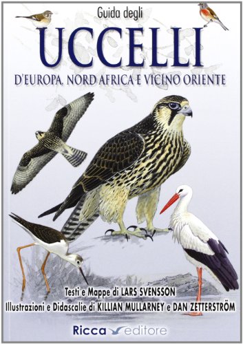 9788866940005: Guida agli uccelli d'Europa, Nord Africa e Vicino Oriente. Ediz. illustrata