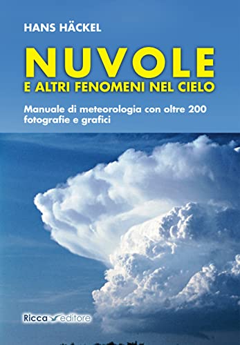 Beispielbild fr NUVOLE E ALTRI FENOMENI CIELO zum Verkauf von libreriauniversitaria.it