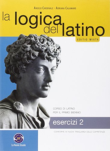 9788866953760: La logica del latino. Esercizi. Per le Scuole superiori. Con e-book. Con espansione online (Vol. 2)