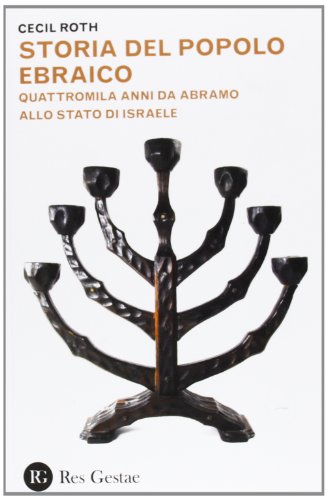 9788866970408: Storia del popolo ebraico. Quattromila anmni da Abramo allo stato d'Israele