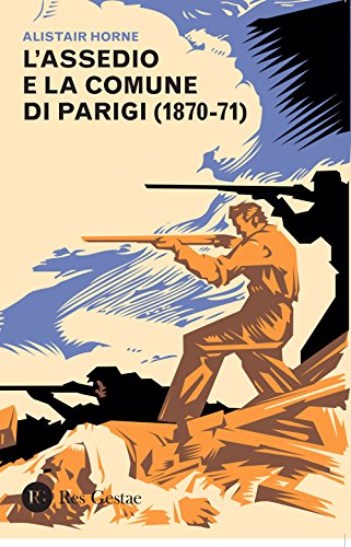 9788866971245: L'assedio e la Comune di Parigi (1870-1871)