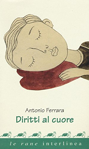 Stock image for Antonio Ferrara - Diritti Al Cuore. Ediz. A Colori (1 BOOKS) for sale by medimops