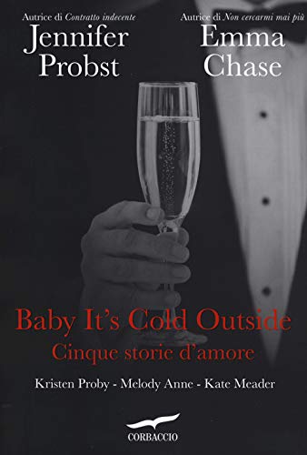 Stock image for Baby it's cold outside. Cinque storie d'amore for sale by libreriauniversitaria.it