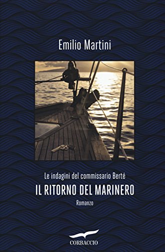 Imagen de archivo de Il ritorno del marinero. Le indagini del commissario Bert a la venta por WorldofBooks