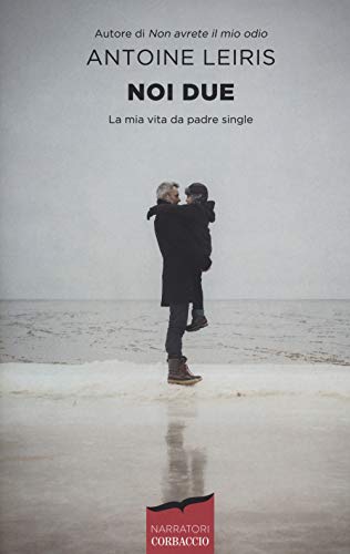 Stock image for Noi due. La mia vita da padre single (Italian) for sale by Brook Bookstore