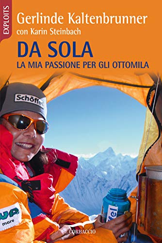 Stock image for Da sola. La mia passione per gli ottomila for sale by libreriauniversitaria.it
