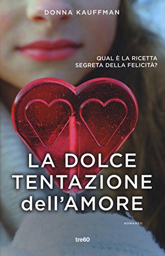 Stock image for La dolce tentazione dell'amore Kauffman, Donna and Ricci, Anna for sale by Librisline