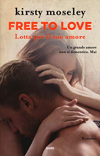 Beispielbild fr Free to love. Lotta per il tuo amore zum Verkauf von medimops