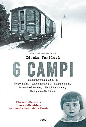 Imagen de archivo de 6 campi. Sopravvissuta a Terezn, Auschwitz, Kurzbach, Gross-Rosen, Mauthausen e Bergen-Belsen a la venta por libreriauniversitaria.it
