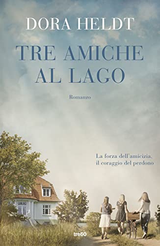 Stock image for Tre Amiche Al Lago for sale by WorldofBooks