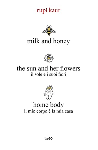 9788867027422: Milk and honey-The sun and her flowers-Home body (Narrativa TRE60)