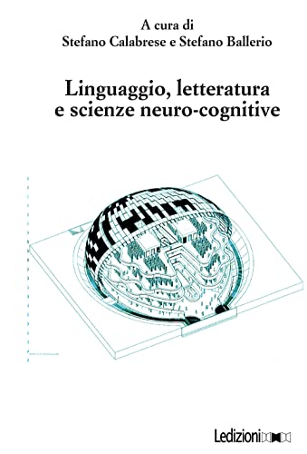 Imagen de archivo de Linguaggio, letteratura e scienze neuro-cognitive a la venta por Brook Bookstore On Demand