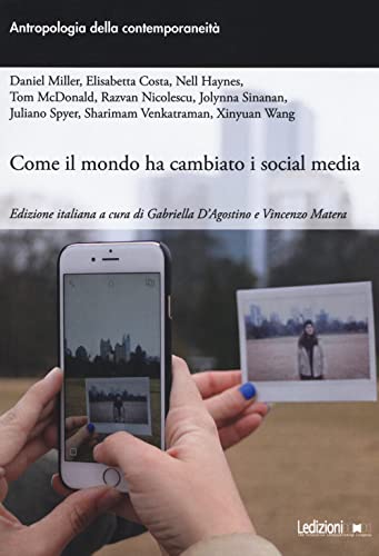 Beispielbild fr Come il mondo ha cambiato i social media (Antropologia della contemporaneit, Band 1) zum Verkauf von medimops