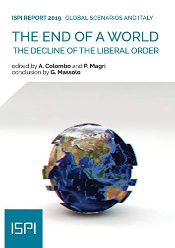 Stock image for The End of a World: The decline of the liberal order (Ispi Publications) for sale by medimops