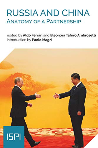 Beispielbild fr Russia and China: Anatomy of a Partnership (Ispi Publications) zum Verkauf von Lucky's Textbooks