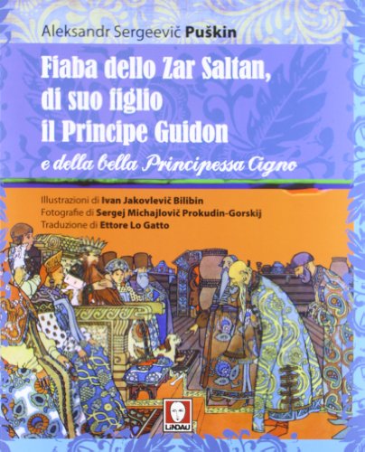 Stock image for Fiaba dello Zar Saltan, di suo figlio il Principe Guidon e della bella Principessa Cigno. Ediz. integrale for sale by Librerie Dedalus e Minotauro