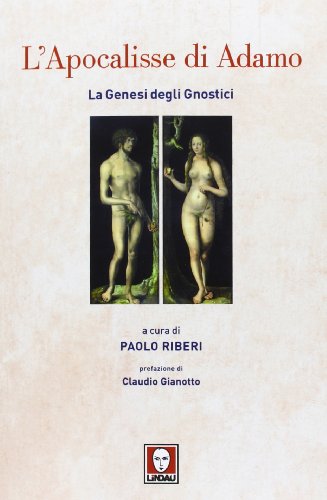 9788867082094: L'Apocalisse di Adamo. La Genesi degli Gnostici (Biblioteca)