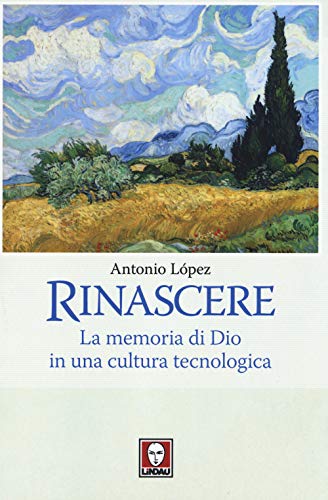 9788867082803: Rinascere. La memoria di Dio in una cultura tecnologica (I pellicani)