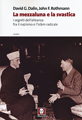 Stock image for La mezzaluna e la svastica. I segreti dell'alleanza fra il nazismo e l'Islam radicale. for sale by libreriauniversitaria.it