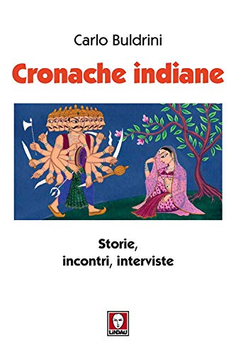 Beispielbild fr Cronache indiane. Storie, incontri, interviste zum Verkauf von medimops