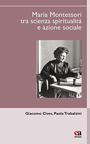Beispielbild fr Maria Montessori tra scienza, spiritualit e azione sociale zum Verkauf von medimops