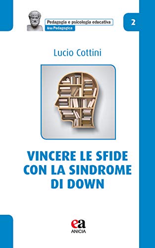 Beispielbild fr Vincere le sfide con la Sindrome di Down zum Verkauf von medimops