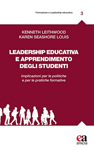 Imagen de archivo de Leadership educativa e apprendimento degli studenti : implicazioni per le politiche e per le pratiche formative a la venta por Libreria gi Nardecchia s.r.l.